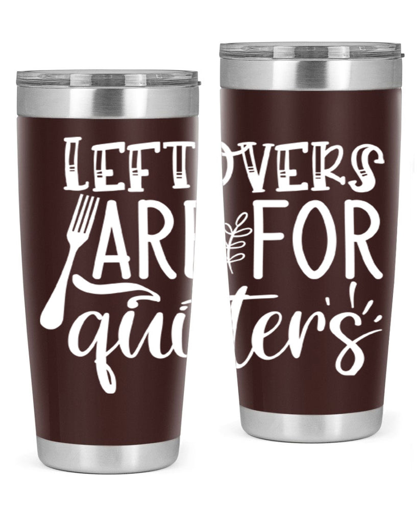 leflovers are for guitters white 29#- kitchen- Tumbler