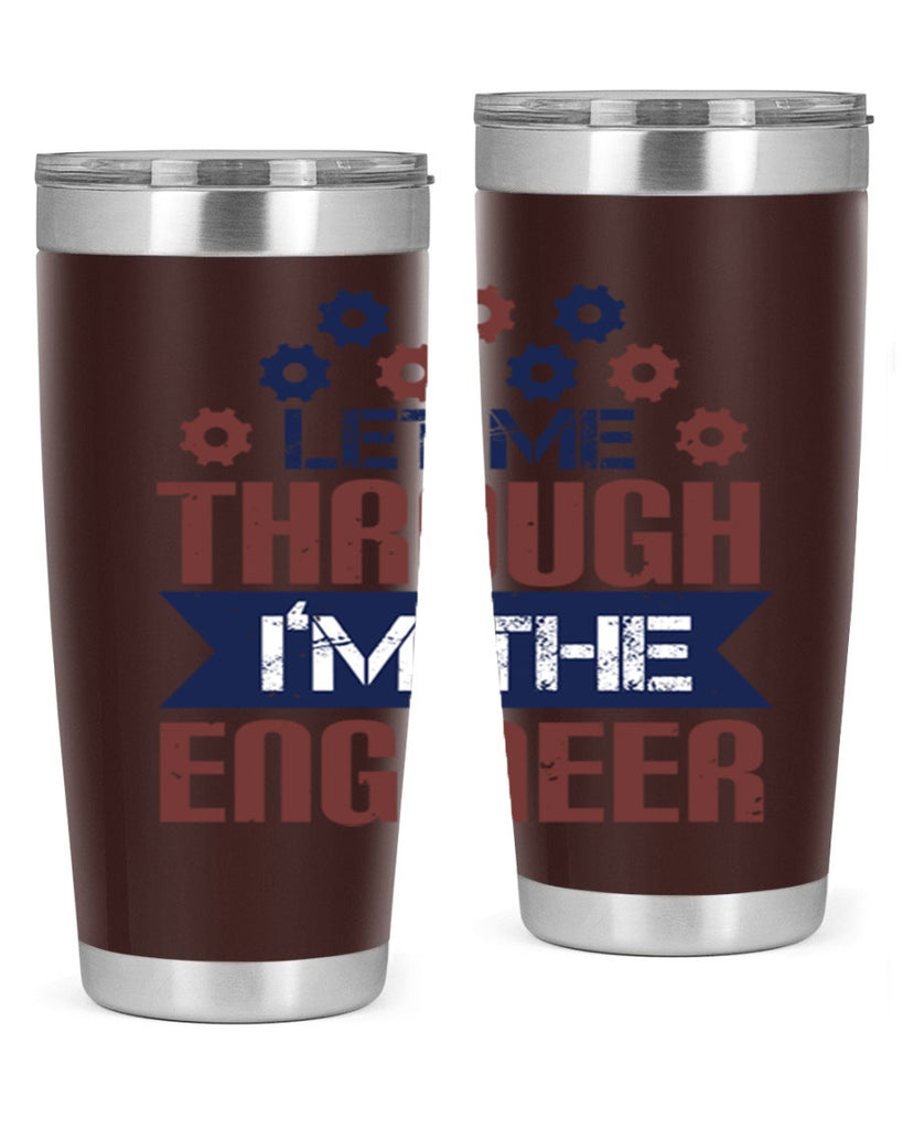 let me through Im the engineer Style 44#- engineer- tumbler