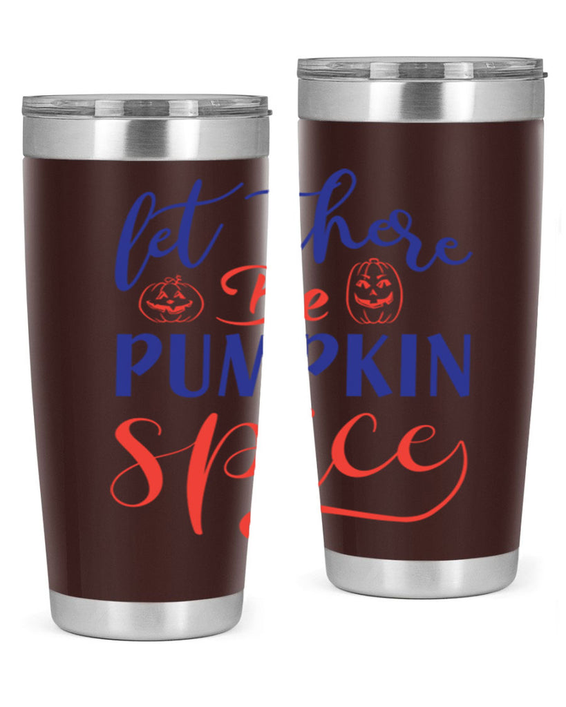 let there be pumpkin spice 401#- fall- Tumbler