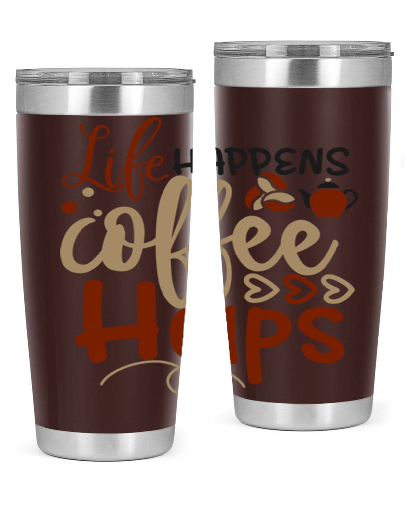 life happens coffee helps 209#- coffee- Tumbler