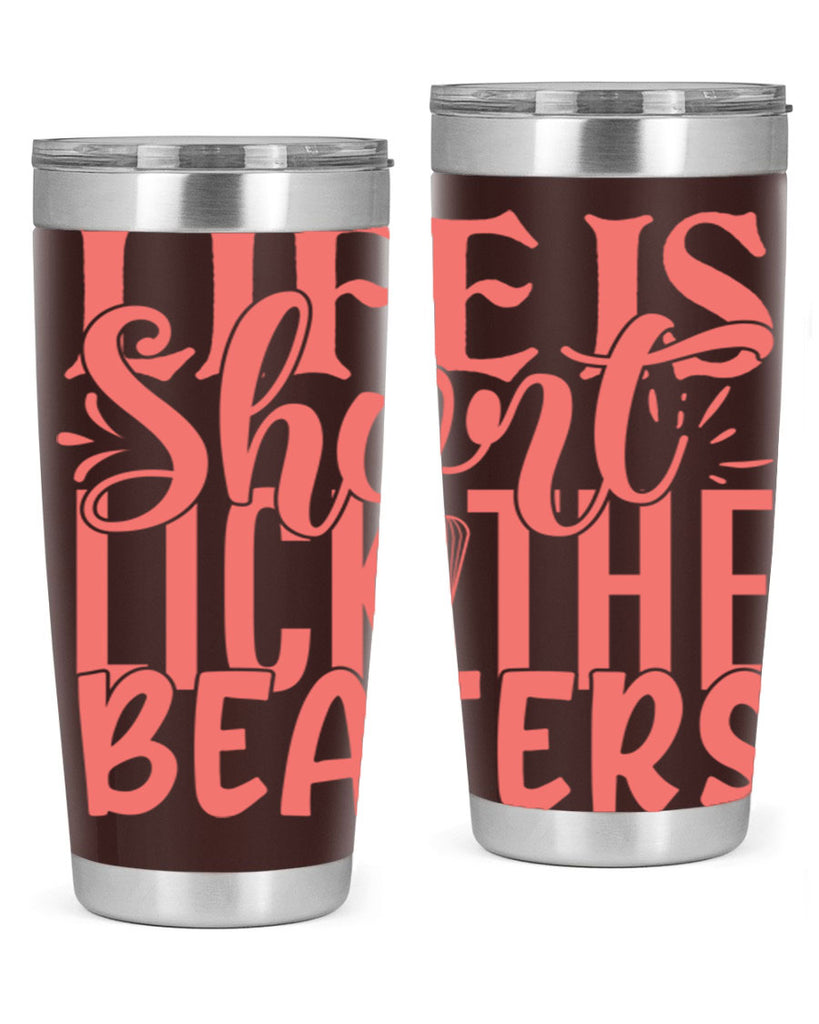 life is short lick the beaters 14#- kitchen- Tumbler