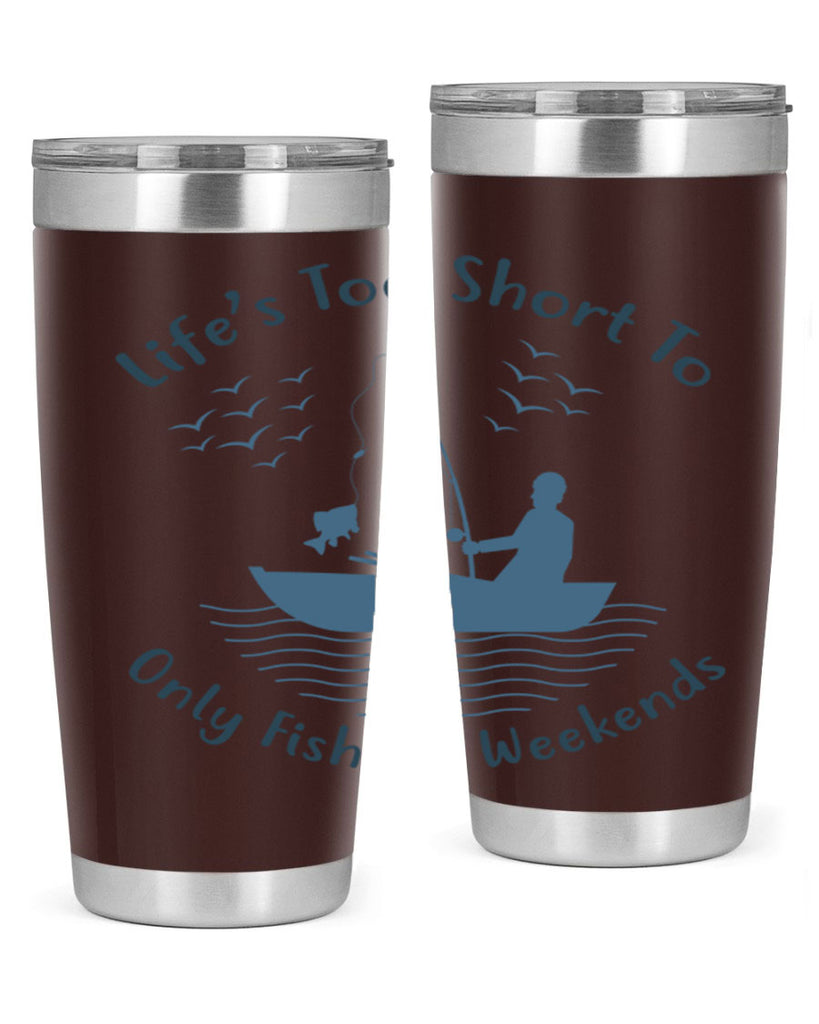 lifes too short 63#- fishing- Tumbler