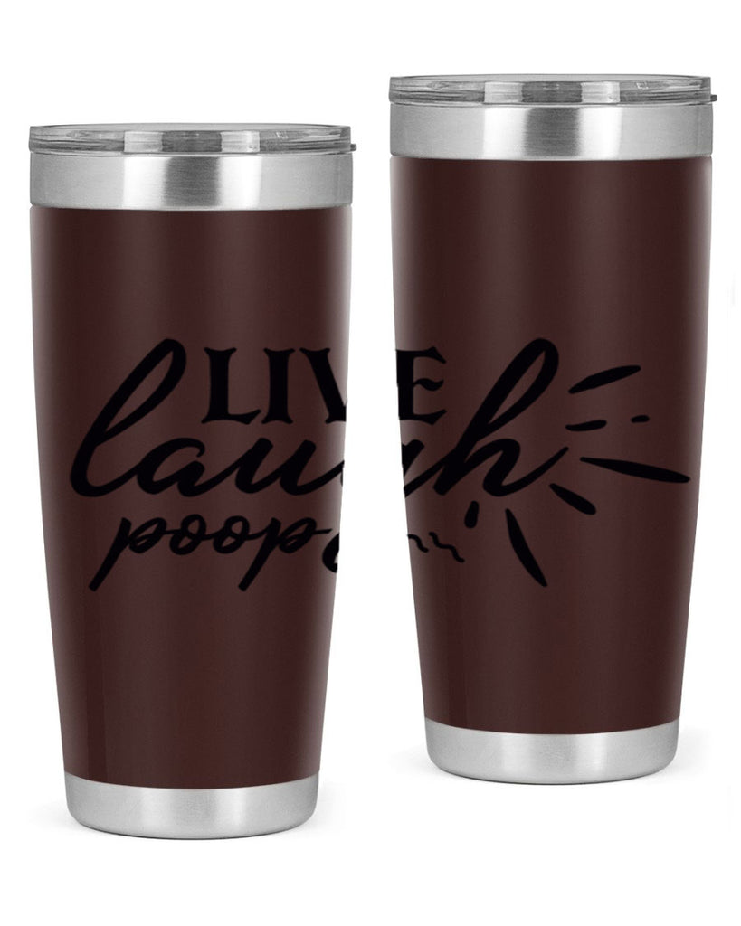 live laugh poop 67#- bathroom- Tumbler