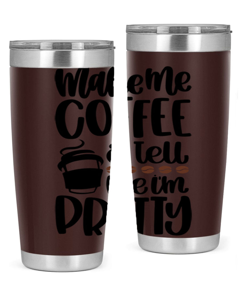 make me coffee tell 69#- coffee- Tumbler