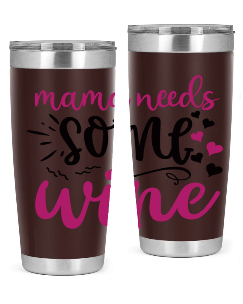 mama needs some wine 184#- wine- Tumbler