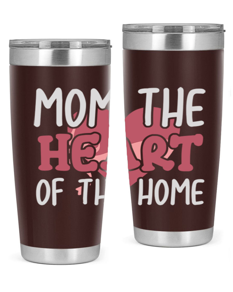 mom the heart of the home 120#- mom- Tumbler