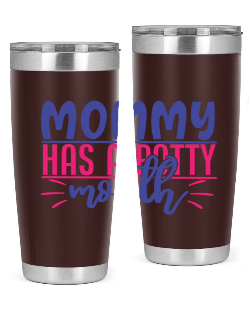 mommy has a potty mouth 377#- mom- Tumbler