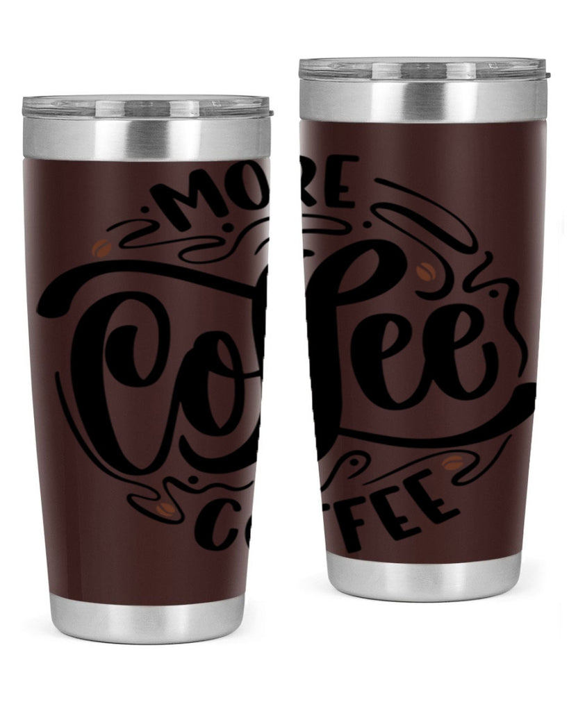 more coffee coffee 63#- coffee- Tumbler