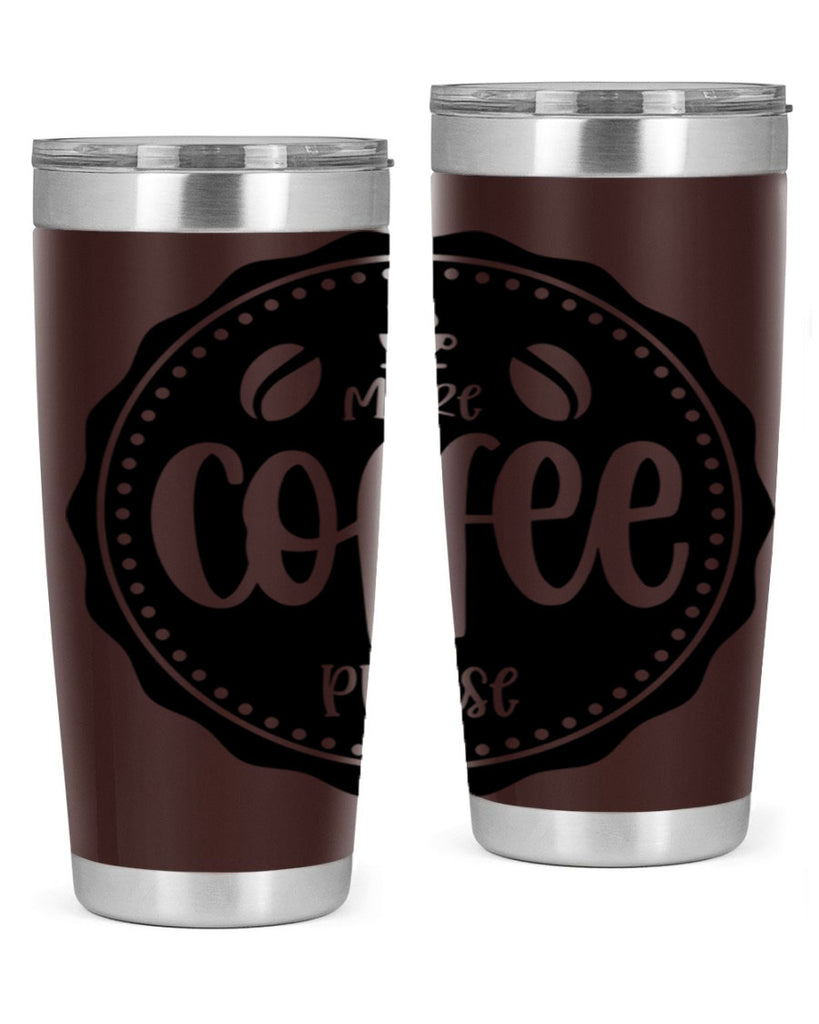 more coffee please 62#- coffee- Tumbler