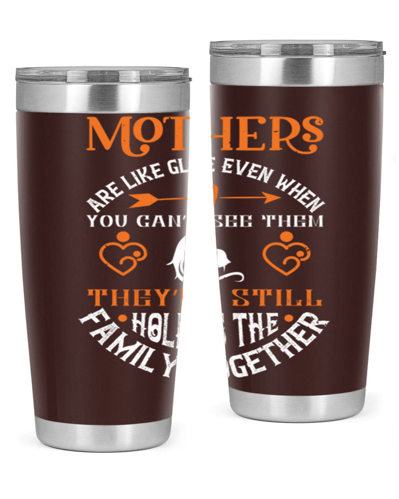 mothers are like glue 51#- mothers day- Tumbler