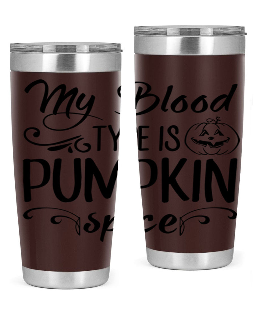 my blood type is pumpkin spice 435#- fall- Tumbler