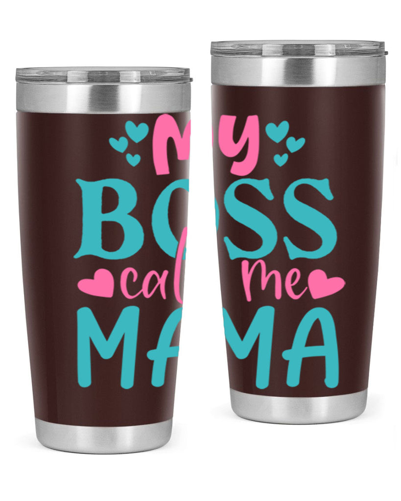 my boss call me mama 312#- mom- Tumbler