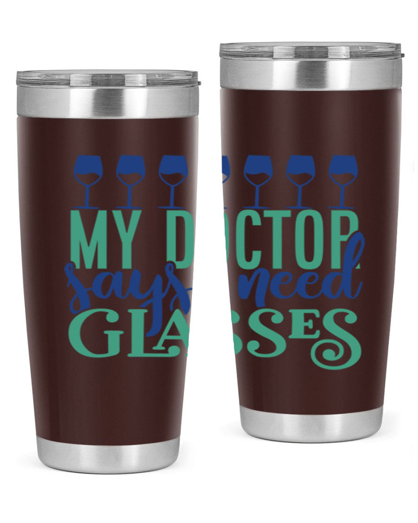 my doctor says i need glasses 178#- wine- Tumbler