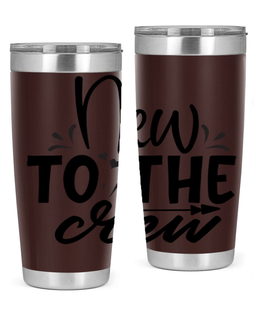new to the crew Style 215#- baby- tumbler