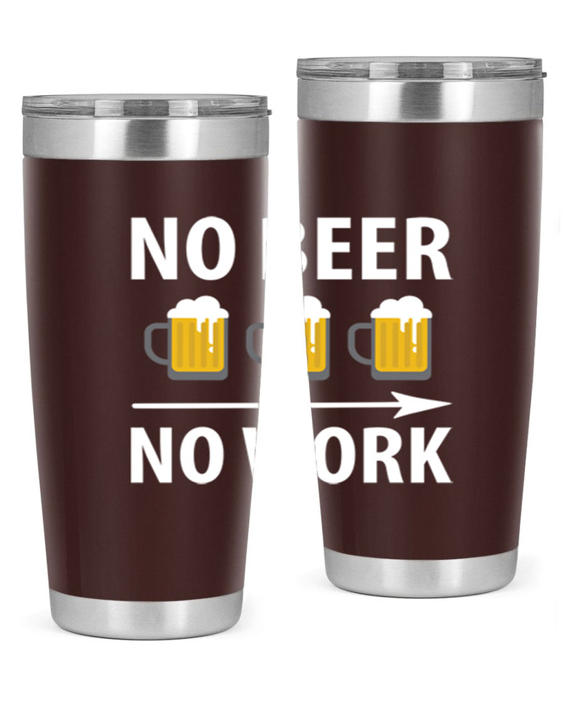 no beer no work 56#- beer- Tumbler