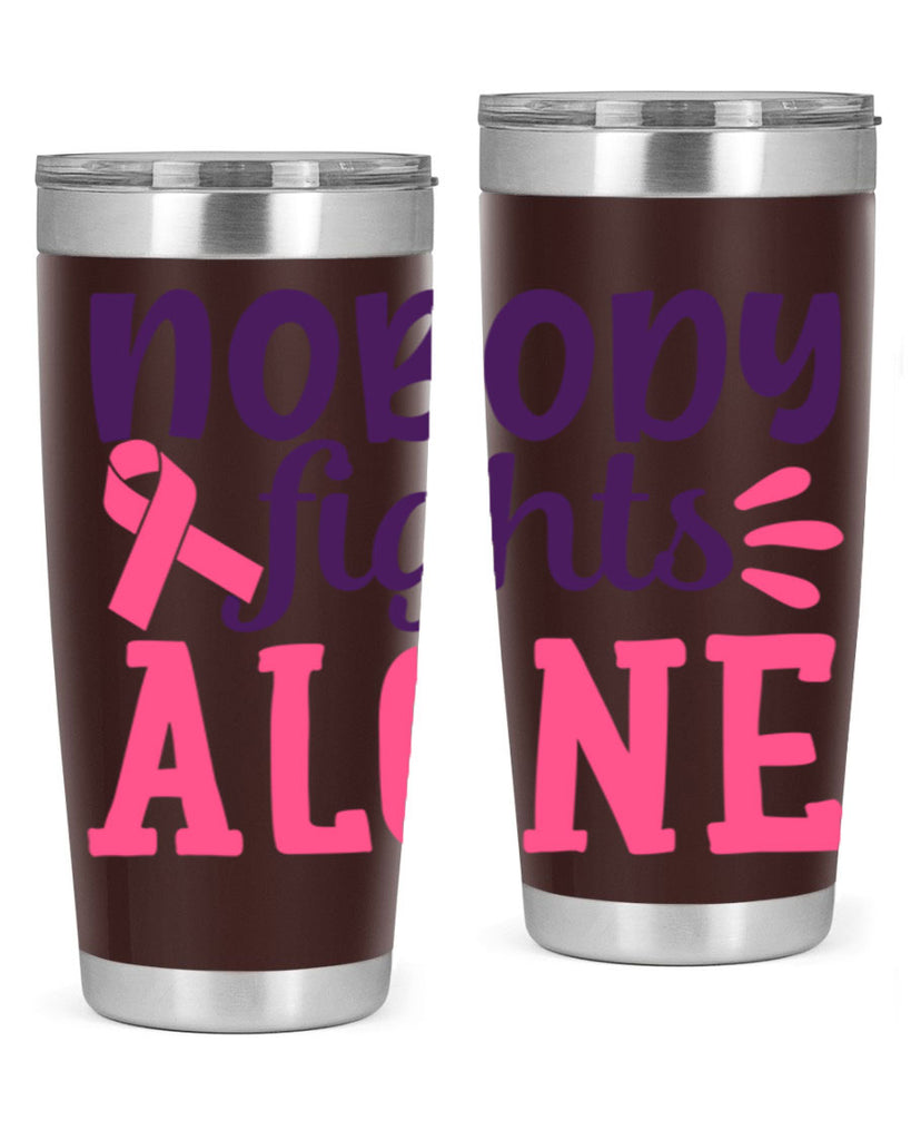 nobody fights alone Style 6#- breast cancer- Tumbler