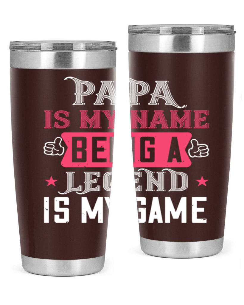 papa is my name being a legeng is my game 18#- grandpa - papa- Tumbler