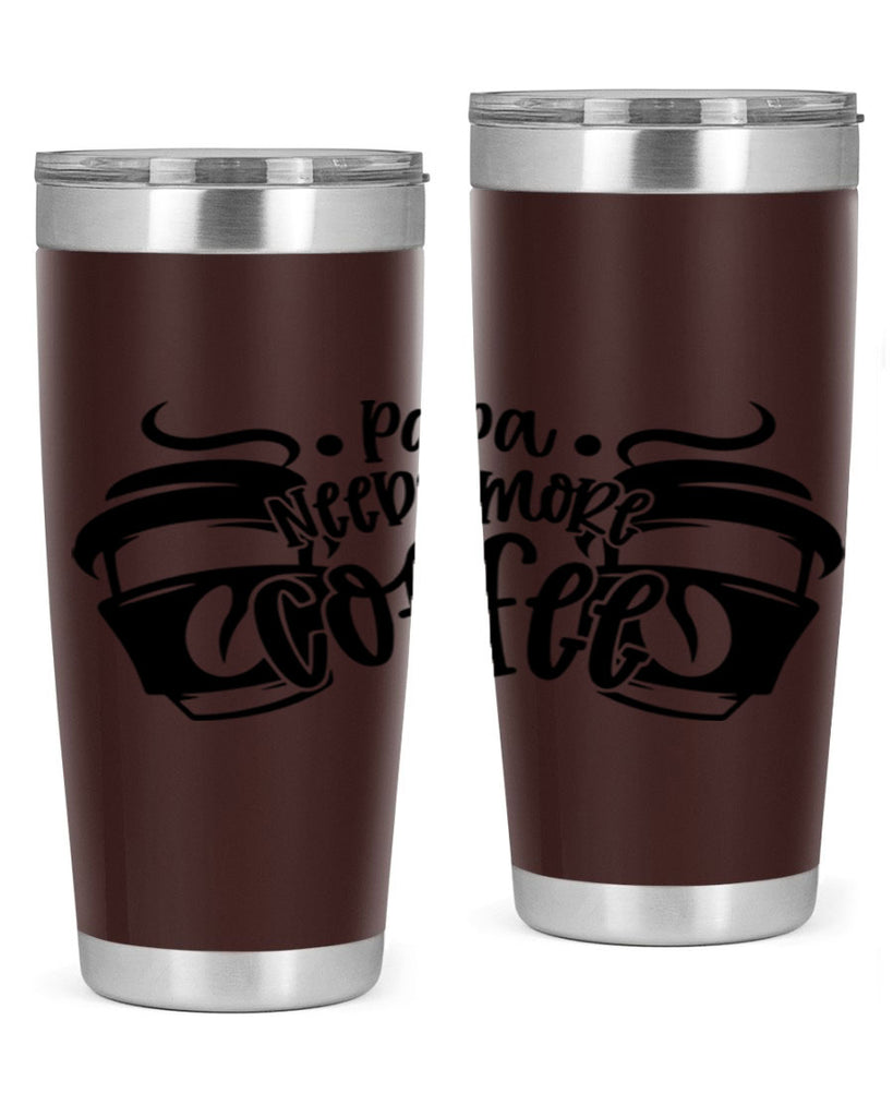 papa needs more coffee 50#- coffee- Tumbler