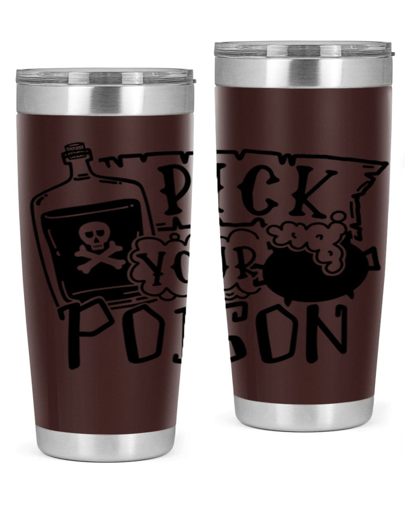 pick your poison 32#- halloween- Tumbler