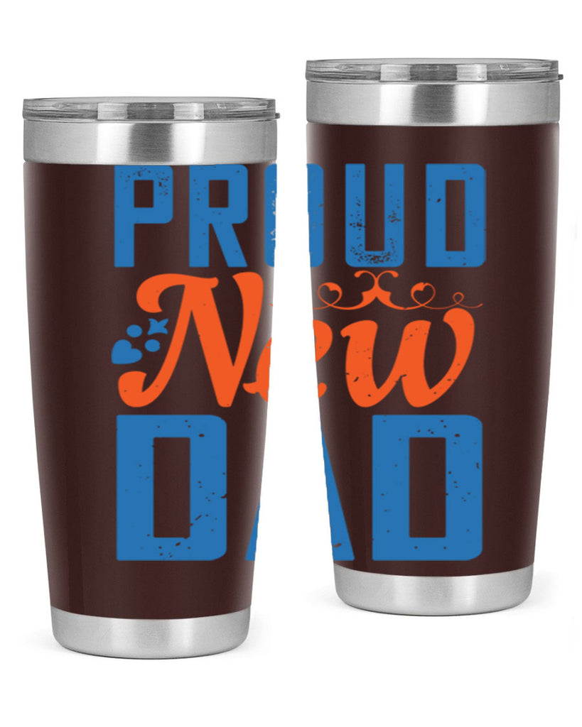 proud new dad 165#- fathers day- Tumbler