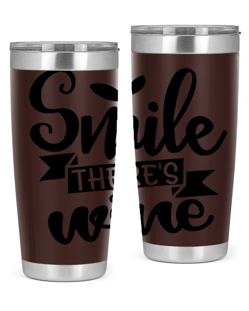 smile theres wine 157#- wine- Tumbler