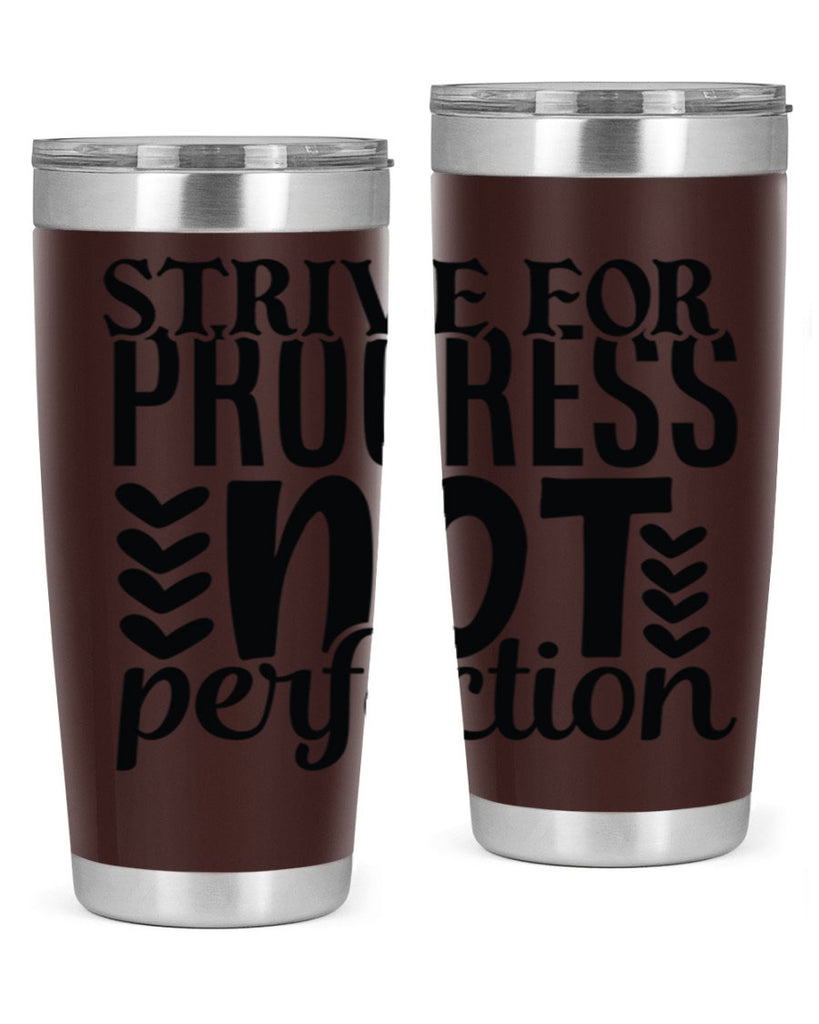 strive for progress not perfection Style 70#- motivation- Tumbler