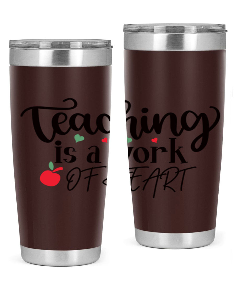 teaching is a work of heart Style 130#- teacher- tumbler