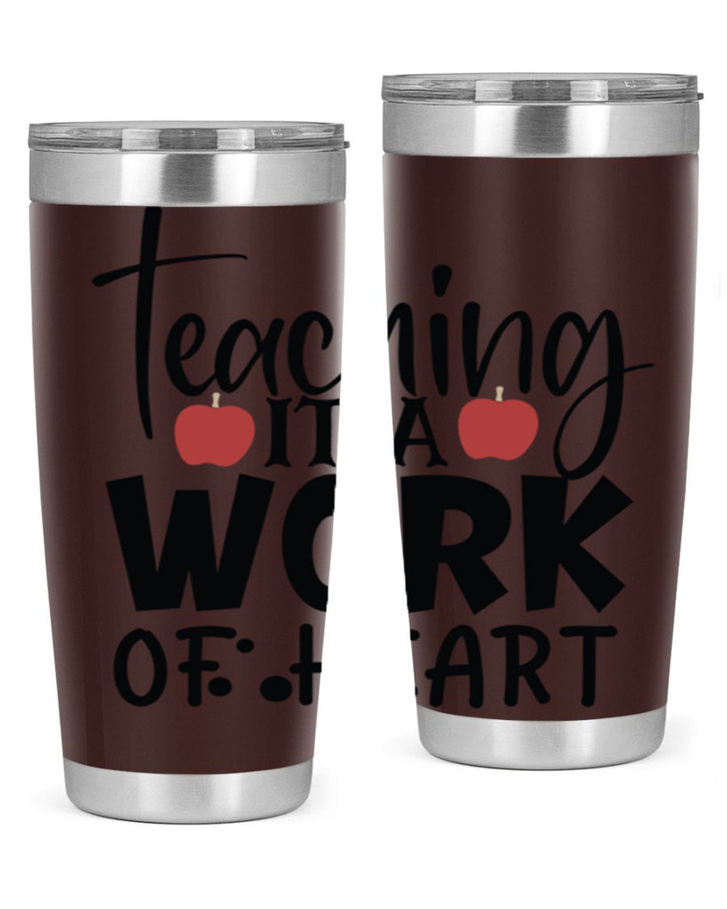 teaching it a work of heart Style 124#- teacher- tumbler