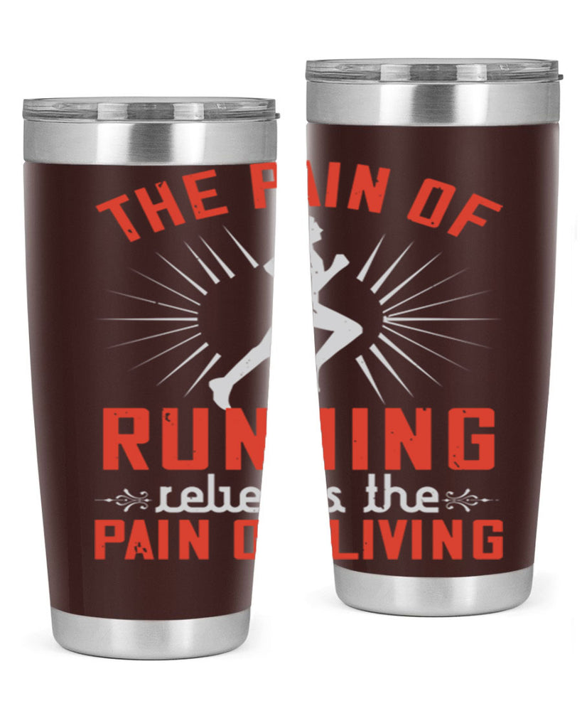 the pain of running relieves the pain of living 12#- running- Tumbler