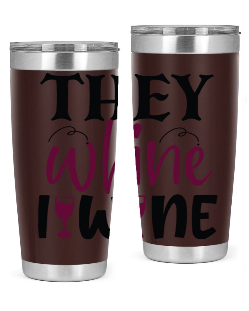 they whine i wine 156#- wine- Tumbler