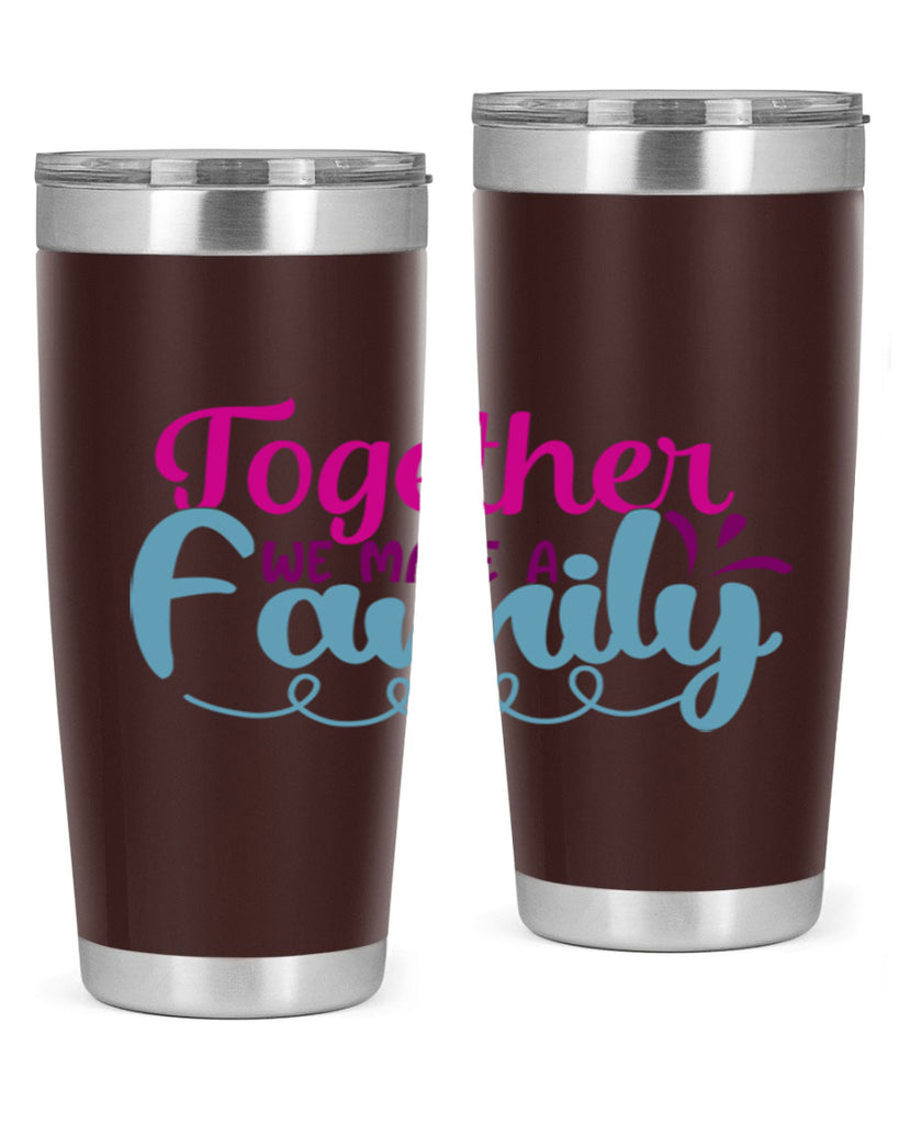 together we make a family 15#- family- Tumbler