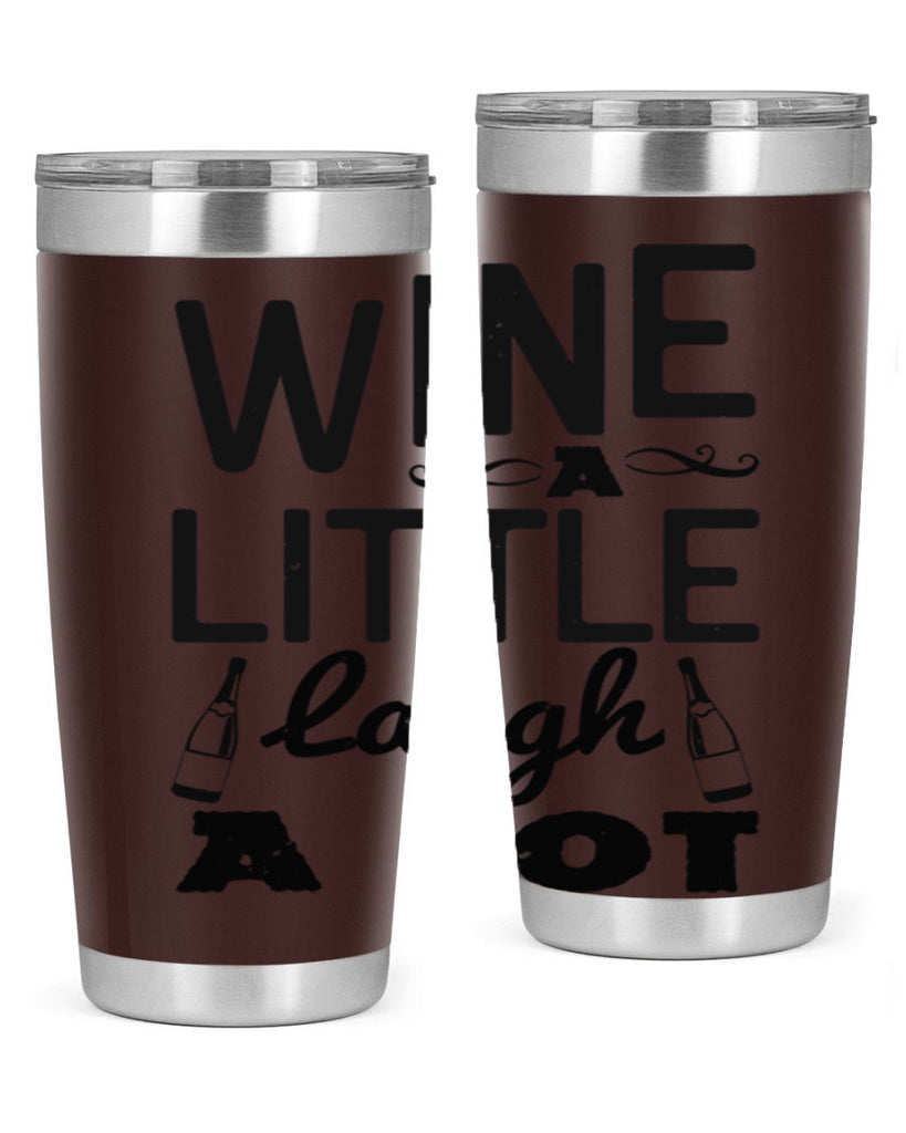 wine a little laugh a lot 110#- wine- Tumbler