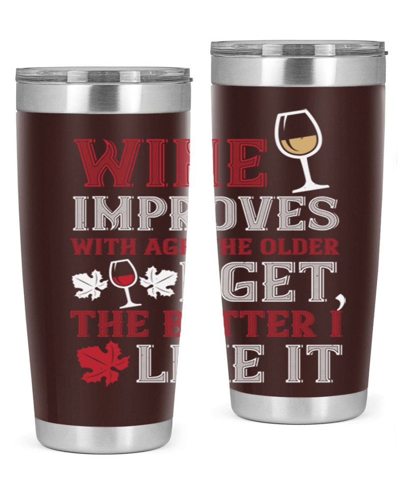 wine improves with age the older 6#- wine- Tumbler