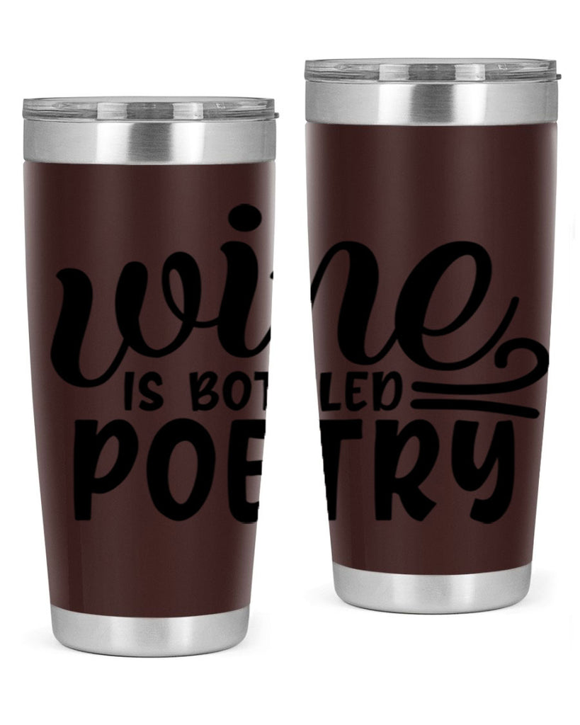 wine is bottled poetry 143#- wine- Tumbler