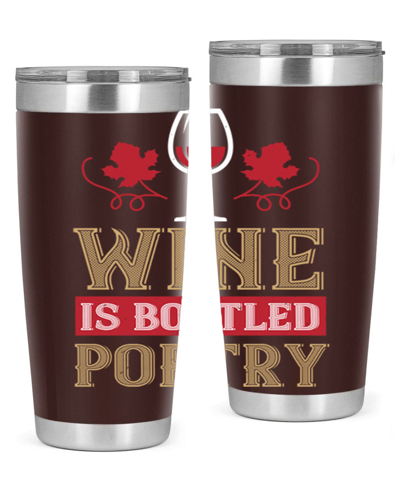 wine is bottled poetry 5#- wine- Tumbler