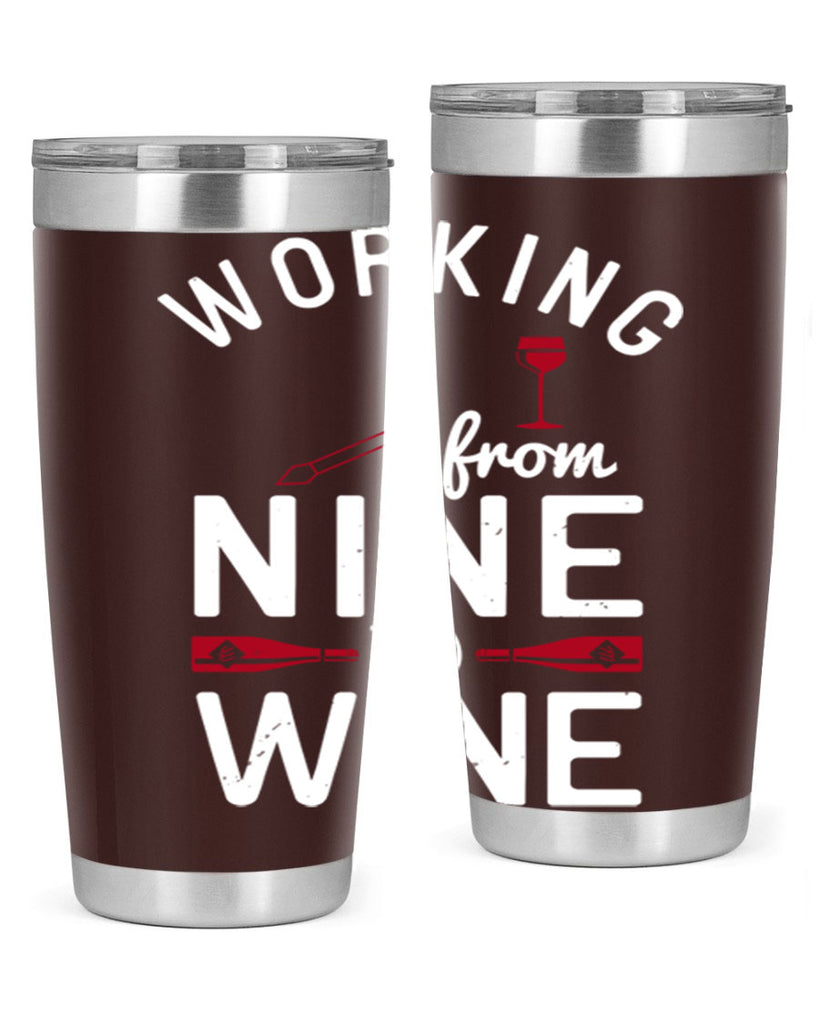 working from nine to wine 104#- wine- Tumbler