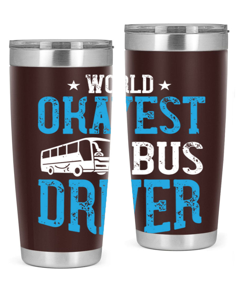 world okayest bus driver Style 5#- bus driver- tumbler