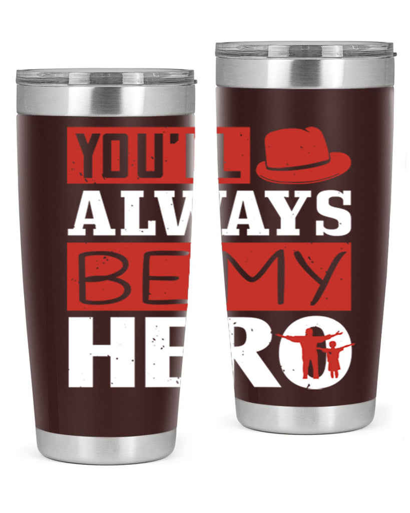 you’ll always be my hero 130#- fathers day- Tumbler