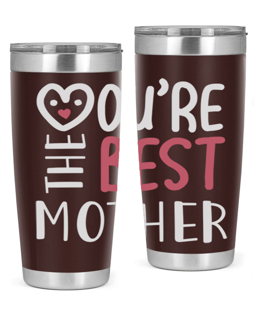 you’re the best mother 1#- mom- Tumbler