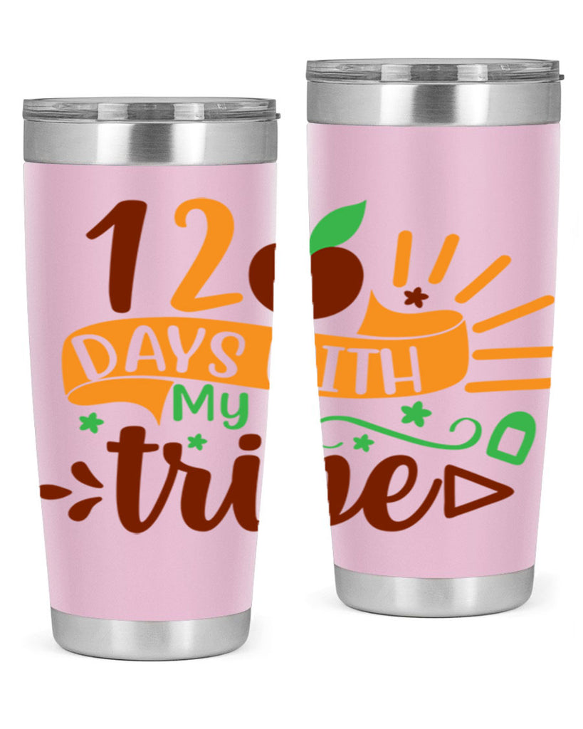 11 120 days with my tribe 41#- 100 days of school- Tumbler