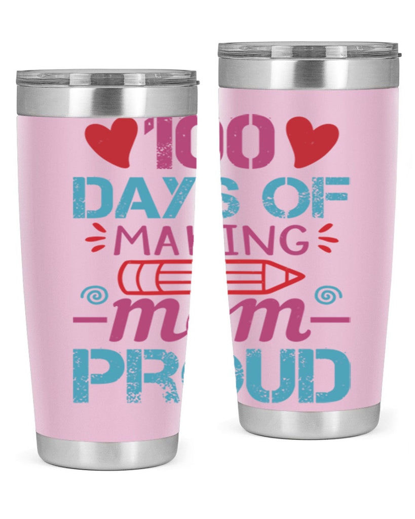 3 days of making mom proud 43#- 100 days of school- Tumbler