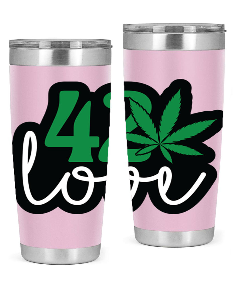 420 love 1#- marijuana- Tumbler