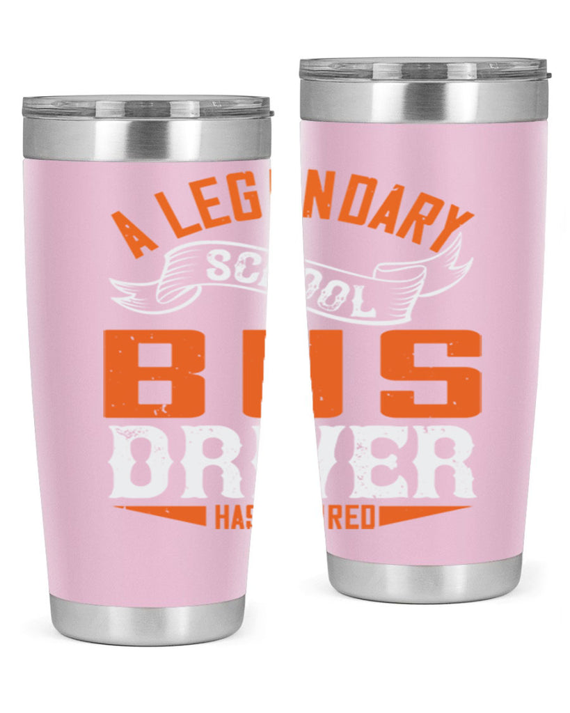 A LEGENARY SCHOOL DRIVER HAS RETIRED Style 50#- bus driver- tumbler