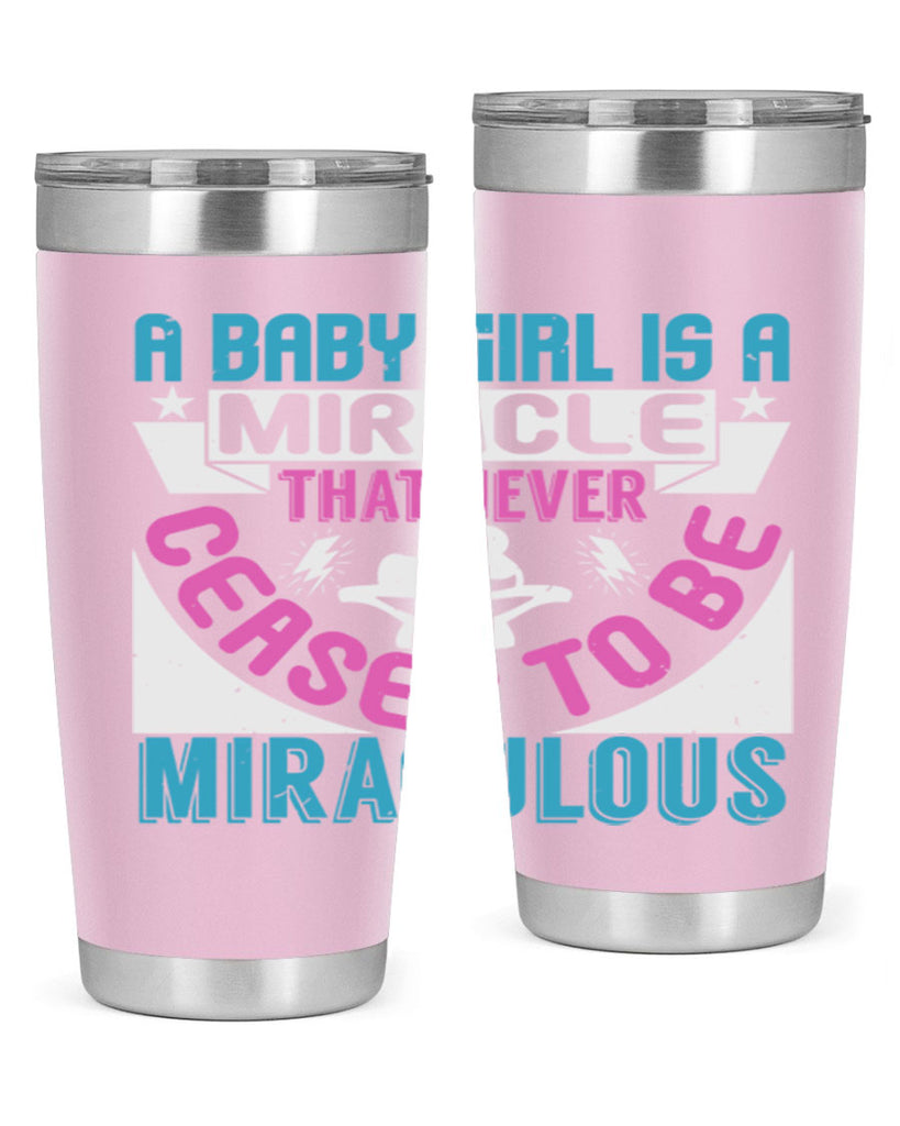 A baby girl is a miracle Style 196#- baby- tumbler
