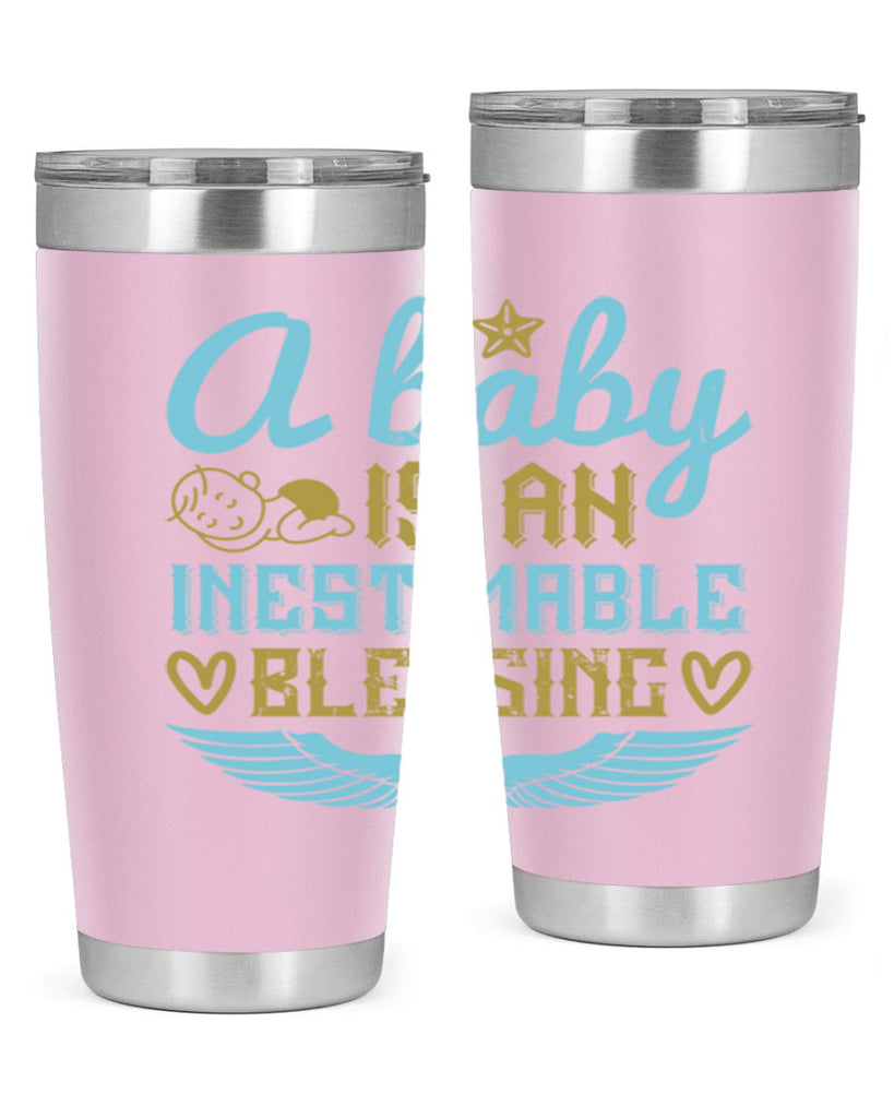 A baby is an inestimable blessing Style 141#- baby- tumbler