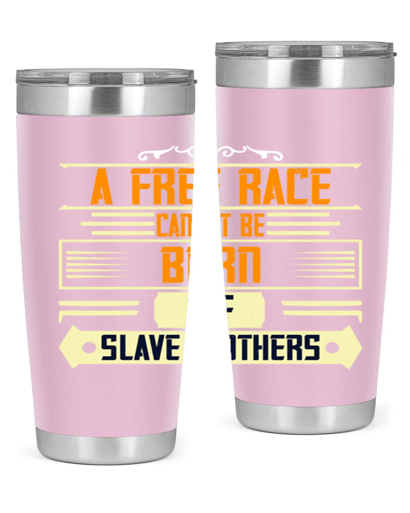 A free race cannot be born of slave mothers Style 95#- womens day- Tumbler