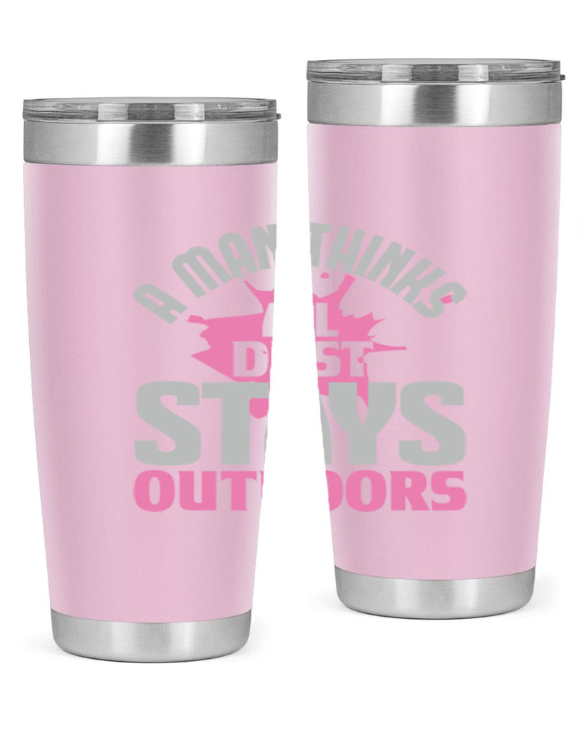 A man thinks all dust stays outdoors Style 28#- cleaner- tumbler