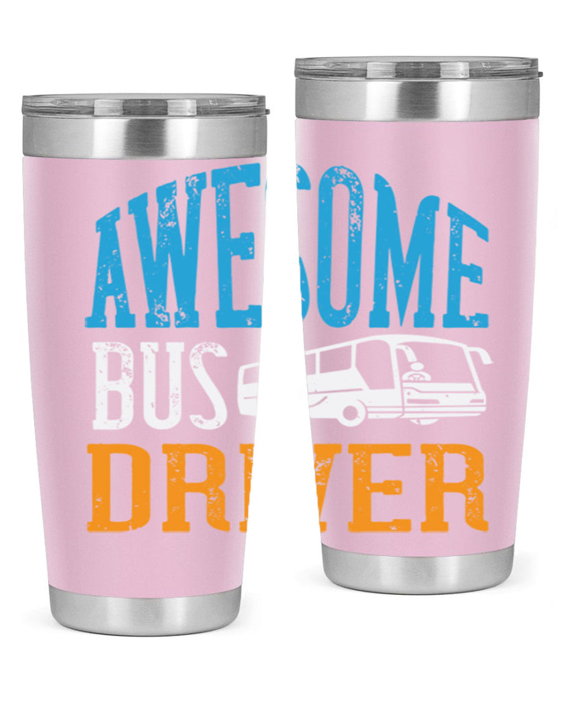 AWESOME BUS DRIVER Style 49#- bus driver- tumbler