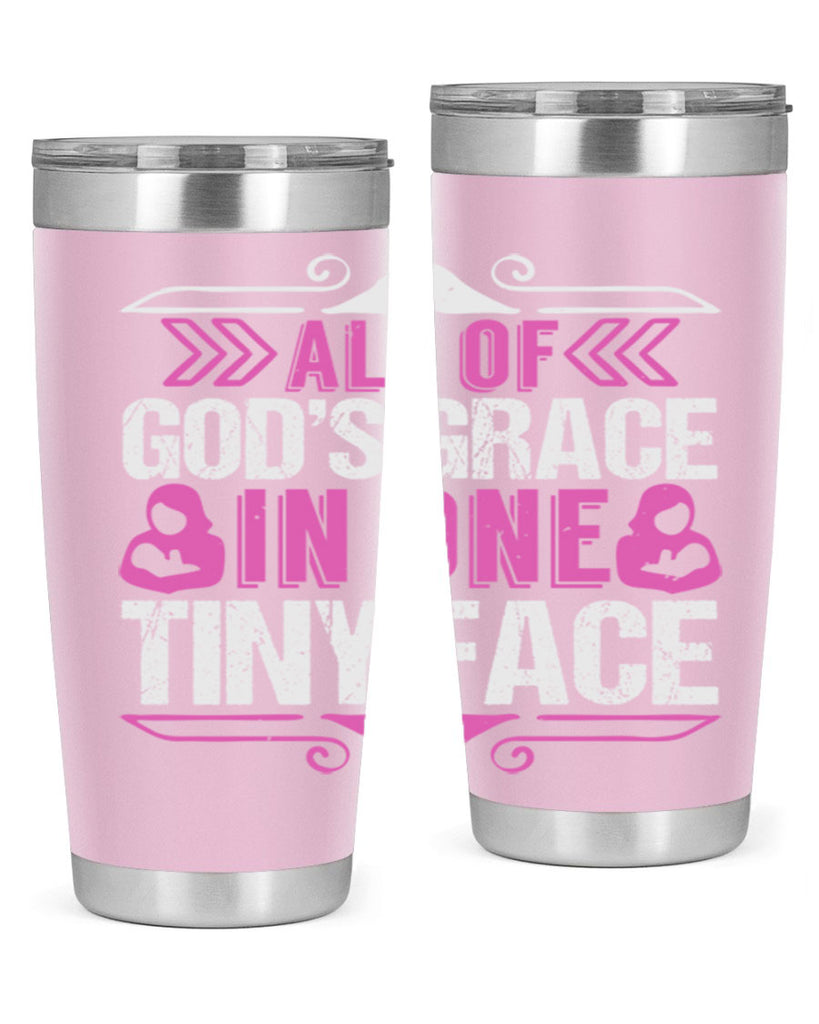 All of Gods Grace in one tiny Face Style 154#- baby- tumbler