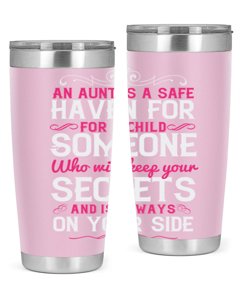 An aunt is a safe haven for a child Someone who will keep your secrets Style 4#- aunt- Tumbler